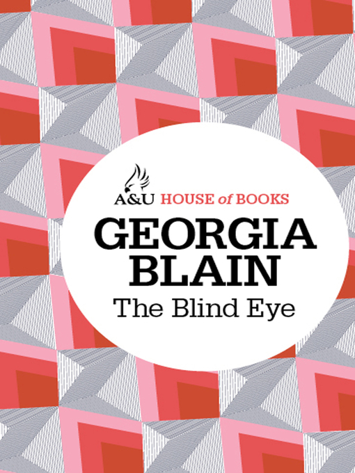 Title details for The Blind Eye by Georgia Blain - Available